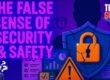 THE FALSE SENSE OF SECURITY AND SAFETY